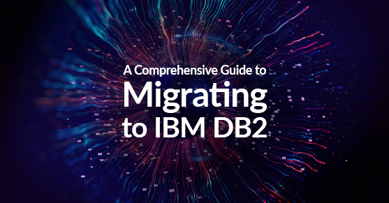 A Comprehensive Guide to Migrating to IBM DB2: Benefits, Risks, and How XTIVIA's Services Can Help