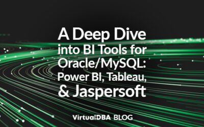 A Deep Dive into BI Tools for Oracle/MySQL: Power BI, Tableau, and Jaspersoft