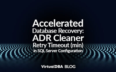 Accelerated Database Recovery: ADR Cleaner Retry Timeout (min) in SQL Server Configuration