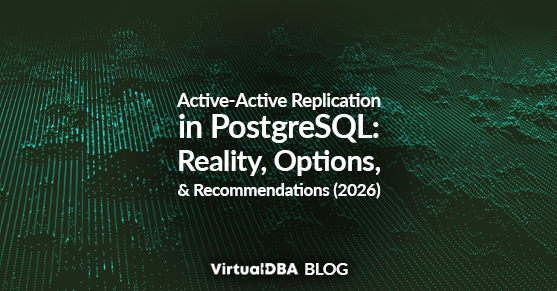 Active-Active Replication in PostgreSQL Explained - Virtual-DBA Remote ...