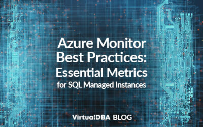 Azure Monitor Best Practices: Essential Metrics for SQL Managed Instances