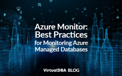 Azure Monitor: Best Practices for Monitoring Azure Managed Databases