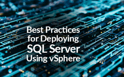 Best Practices for Deploying SQL Server Using vSphere
