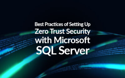 Best Practices of Setting Up Zero Trust Security with Microsoft SQL Server