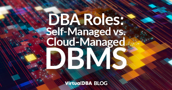 DBA Roles: Self-Managed vs. Cloud-Managed DBMS