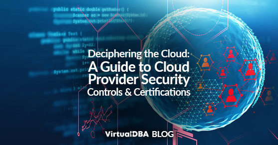 Deciphering the Cloud: A Guide to Cloud Provider Security Controls and Certifications