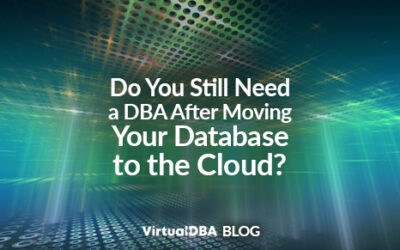 Do You Still Need a DBA After Moving Your Database to the Cloud?