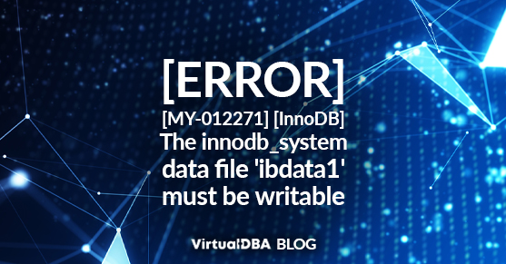 [ERROR] [MY-012271] [InnoDB] The innodb_system data file ‘ibdata1’ must be writable
