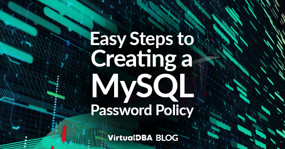 Easy Steps to Creating a MySQL Password Policy