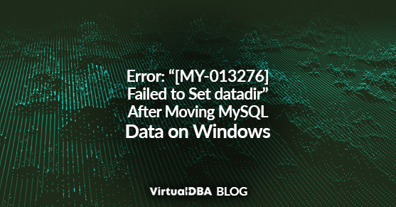Error: “[MY-013276] Failed to Set datadir” After Moving MySQL Data on Windows