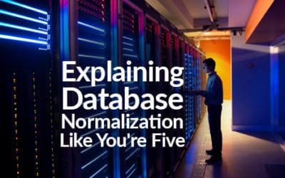 Explaining Database Normalization Like You’re Five