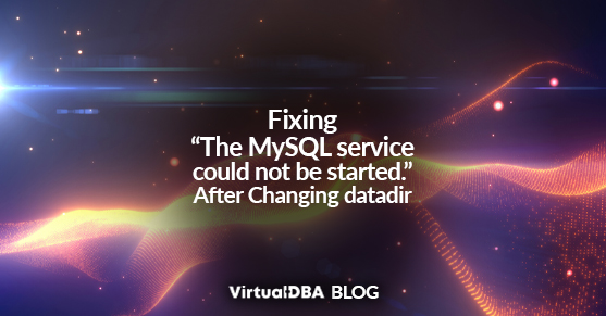 Fixing “The MySQL service could not be started.” After Changing datadir