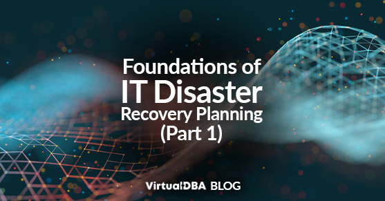 Foundations of IT Disaster Recovery Planning (Part 1)