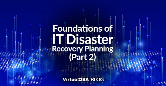 Foundations of IT Disaster Recovery Planning (Part 2)