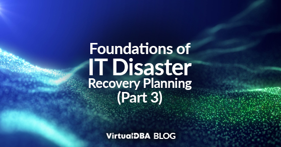 Foundations of IT Disaster Recovery Planning (Part 3)