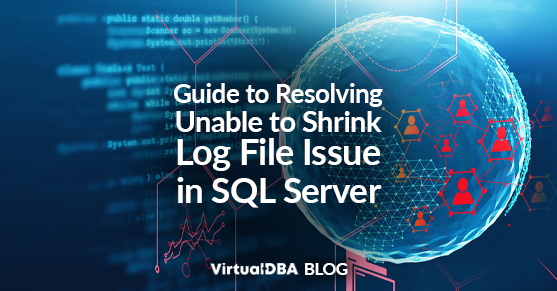 Guide to Resolving Unable to Shrink Log File Issue in SQL Server