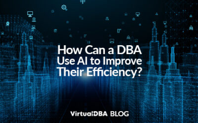 How Can a DBA Use AI to Improve Their Efficiency?