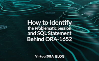 How to Identify the Problematic Session and SQL Statement Behind ORA-1652