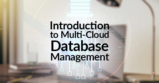 Introduction to Multi-Cloud Database Management