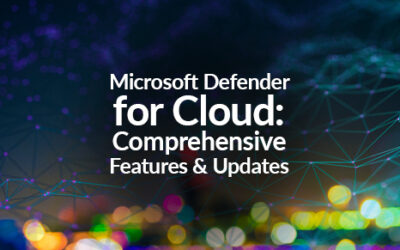 Microsoft Defender for Cloud Part 1: Comprehensive Features and Updates