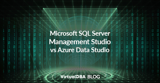 Microsoft SQL Server Management Studio vs Azure Data Studio