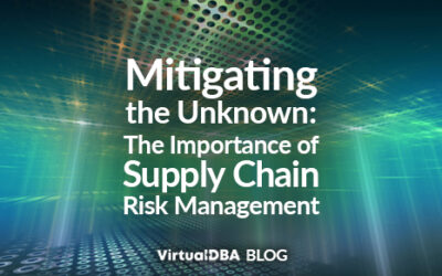 Mitigating the Unknown: The Importance of Supply Chain Risk Management