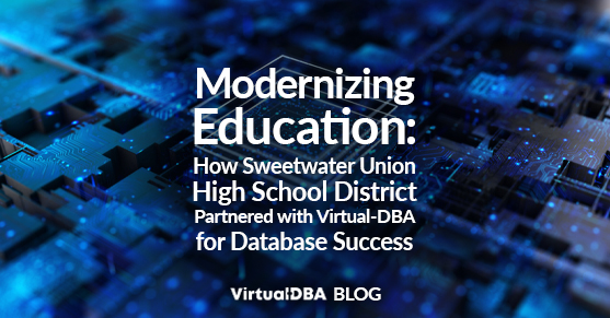 Modernizing Education: How Sweetwater Union High School District Partnered with Virtual-DBA for Database Success
