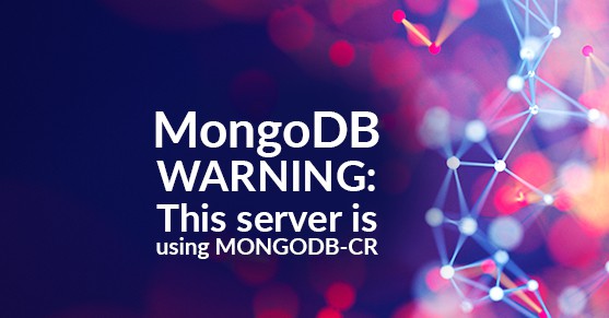MongoDB - WARNING- This server is using MONGODB-CR