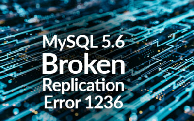 MySQL 5.6 Broken Replication Error 1236