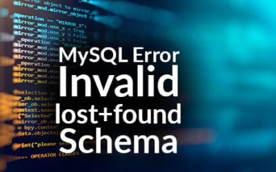 MySQL Error Invalid lost+found Schema