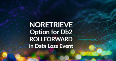 NORETRIEVE Option for Db2 ROLLFORWARD in Data Loss Event