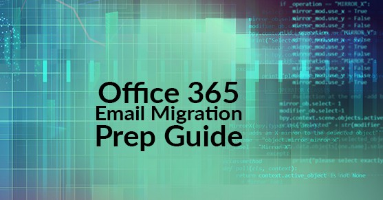 Office 365 Email Migration Prep Guide