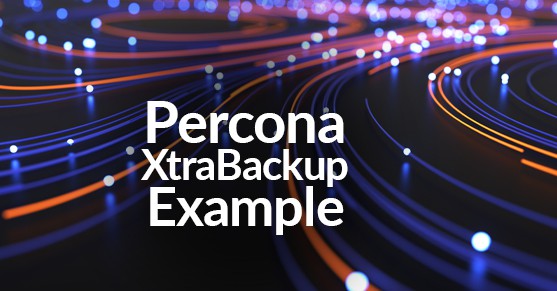 Percona XtraBackup Example