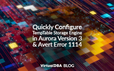 Quickly Configure TempTable Storage Engine in Aurora Version 3 and Avert Error 1114