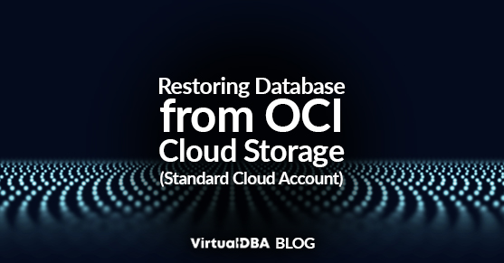 Restoring Database from OCI Cloud Storage (Standard Cloud Account)