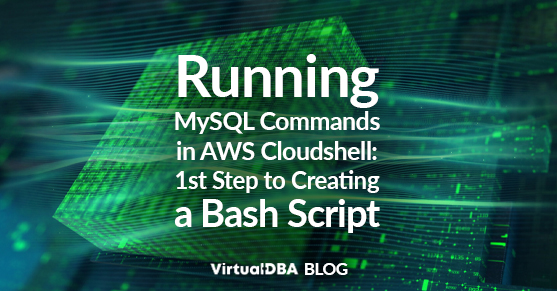 Running MySQL Commands in AWS Cloudshell: 1st Step to Creating a Bash Script