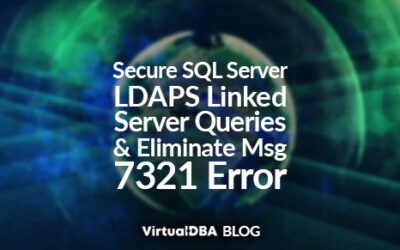 Secure SQL Server LDAPS Linked Server Queries and Eliminate Msg 7321 Error