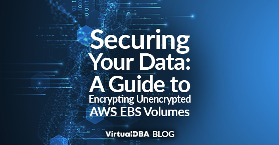Securing Your Data- A Guide to Encrypting Unencrypted AWS EBS Volumes