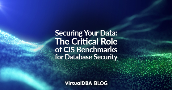 Securing Your Data- The Critical Role of CIS Benchmarks for Database Security