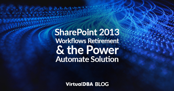 SharePoint 2013 Workflows Retirement and the Power Automate Solution