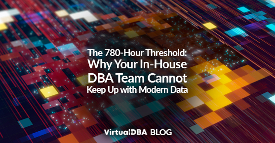 The 780-Hour Threshold: Why Your In-House DBA Team Cannot Keep Up with Modern Data