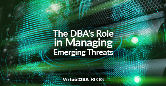 The DBAs Role in Managing Emerging Threats