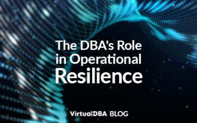 The DBA’s Role in Operational Resilience