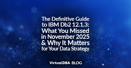 The Definitive Guide to IBM Db2 12.1.3: What You Missed in November 2025 and Why It Matters for Your Data Strategy