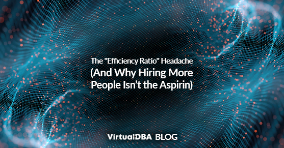 The Efficiency Ratio Headache (And Why Hiring More People Isnt the Aspirin)