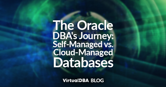 The Oracle DBAs Journey- Self-Managed vs. Cloud-Managed Databases