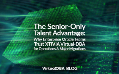 The Senior-Only Talent Advantage: Why Enterprise Oracle Teams Trust XTIVIA Virtual-DBA for Operations and Major Migrations