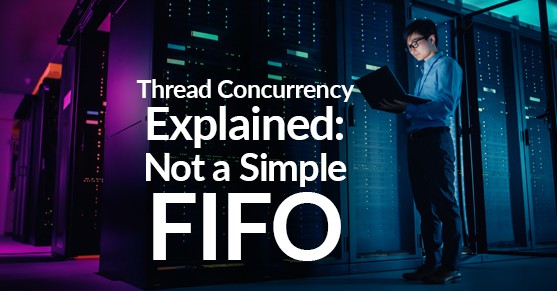Thread Concurrency Explained: Not a Simple FIFO