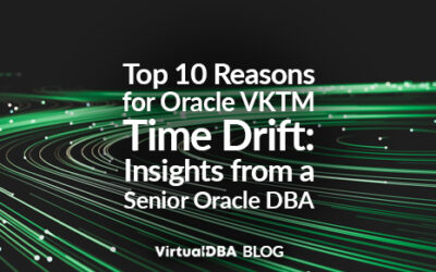 Top 10 Reasons for Oracle VKTM Time Drift: Insights from a Senior Oracle DBA