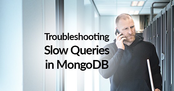 Troubleshooting Slow Queries in MongoDB